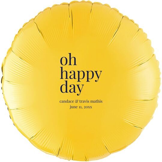 Oh Happy Day Mylar Balloons